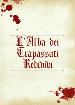L'Alba dei Trapassati Redivivi