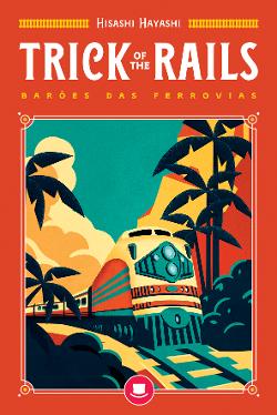 Trick of the Rails: Barões das Ferrovias