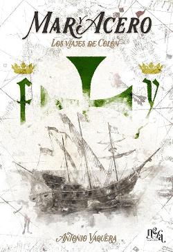 Mar y Acero: Los Viajes de Colón