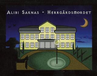 Alibi saknas: Herrgårdsmordet