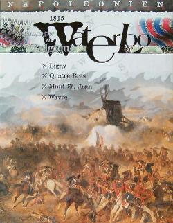 Waterloo 1815: Campagne de Belgique