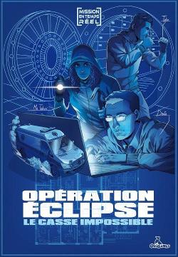 Opération Éclipse: Le Casse Impossible