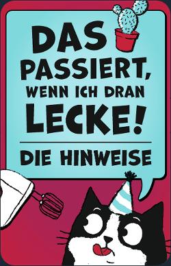 Was passiert wenn ich dran lecke?
