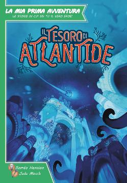 La Mia Prima Adventura: Il Tesoro di Atlantide