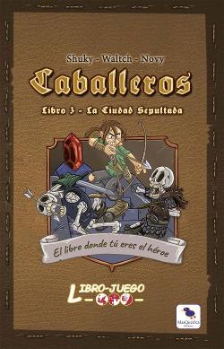 Caballeros 3: La Ciudad Sepultada