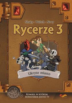 Rycerze 3: Ukryte miasto