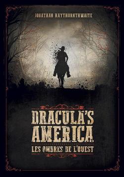 Dracula's America: Les Ombres de l'Ouest