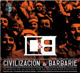 C&B: Civilización & Barbarie