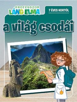 Professzor Láng Elma a világ csodái