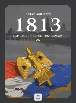 1813: Napoleon's Struggle for Germany