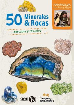 50 Minerales y Rocas: Naturaleza con Juan y Migas