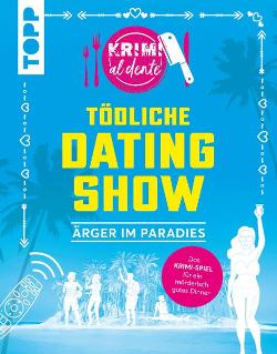 Krimi al Dente: Tödliche Datingshow – Ärger im Paradies