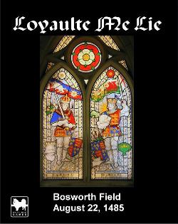 Loyaulte Me Lie: Bosworth Field, 1485