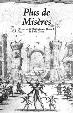 Miseries & Misfortunes Book 4: Plus de Misères