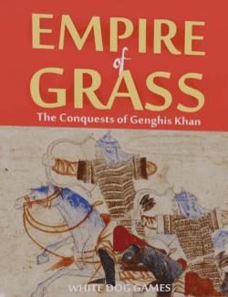 Empire of Grass: The Conquests of Genghis Khan