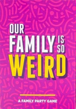 Our Family Is So Weird
