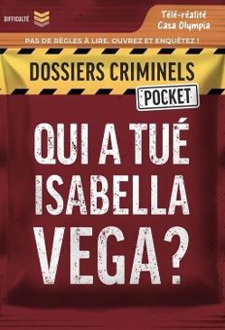 Dossiers Criminels Pocket: Qui a tué Isabella Vega ?