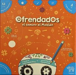 Ofrendados, the road to Mictlán