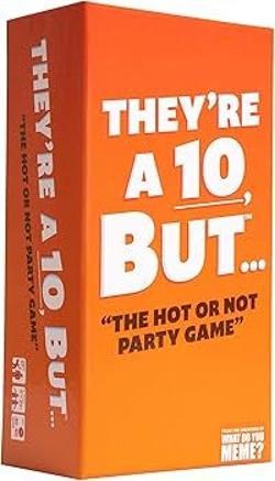 They're a 10, But...