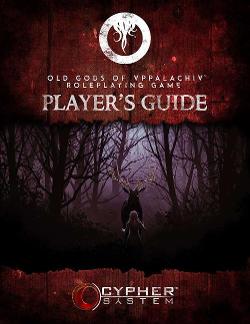 Old Gods of Appalachia Roleplaying Game Player's Guide