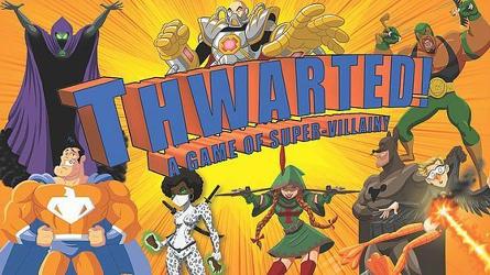 Thwarted! A Game of Super-Villainy