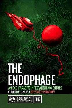 The Endophage: An Exo-parasite Infestation Adventure.