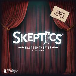 Skeptics: Haunted Theater Expansion