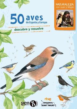 50 Aves de España y Europa: Naturaleza con Juan y Migas