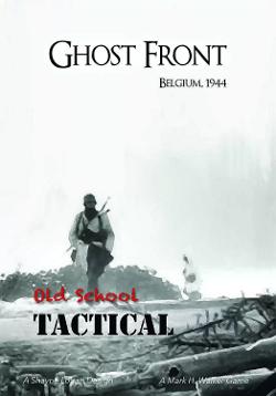 Old School Tactical: Ghost Front – Belgium 1944