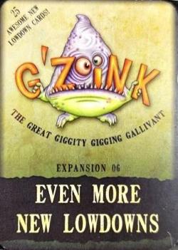 G'Zoink: Expansion 06 – Even More New Lowdowns