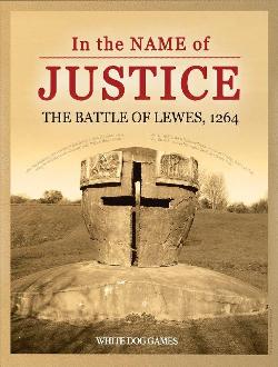 In the Name of Justice: The Battle of Lewes, 1264