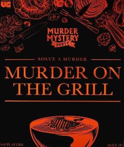 Murder Mystery Party: A Murder on the Grill