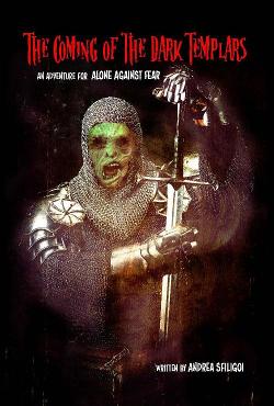 The Coming of the Dark Templars: An Adventure for Alone Against Fear