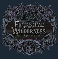 Fearsome Wilderness: The Roleplaying Game