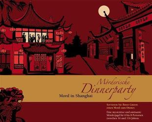 Mörderische Dinnerparty: Mord in Shanghai