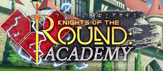 Knights of the Round: Academy