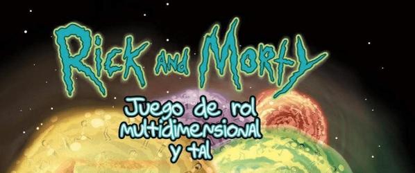 Rick & Morty El Juego Rol Multidimensional y Tal