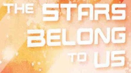 The Stars Belong to Us